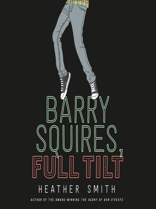 Title details for Barry Squires, Full Tilt by Heather Smith - Available